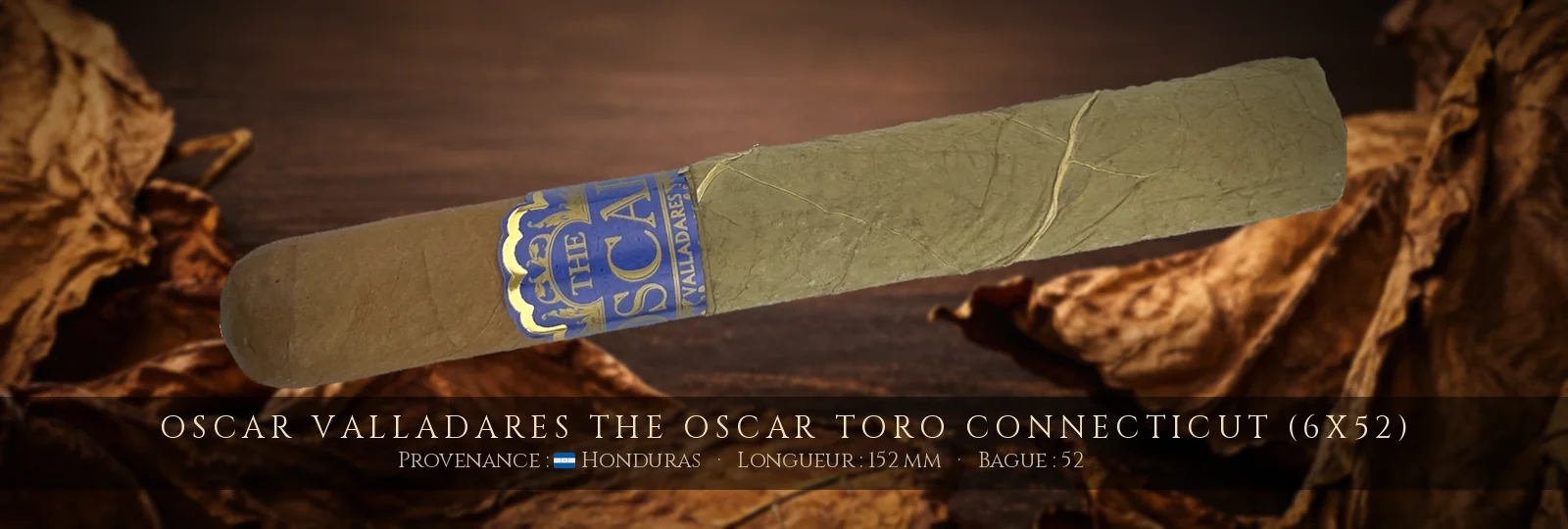 Oscar Valladares The Oscar Toro Connecticut (6x52) — Oscar Valladares — Honduras
