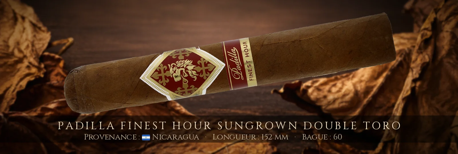 Padilla Finest Hour SUNGROWN Double Toro — Padilla — Nicaragua
