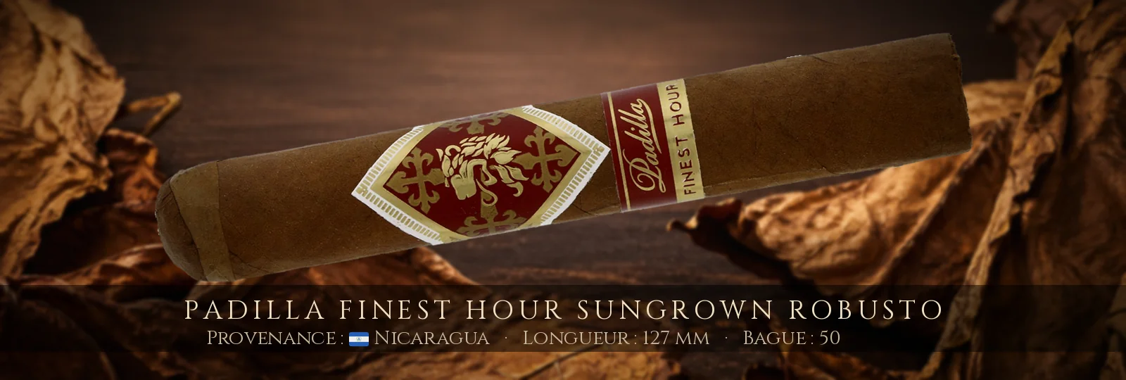 Padilla Finest Hour SUNGROWN Robusto — Padilla — Nicaragua