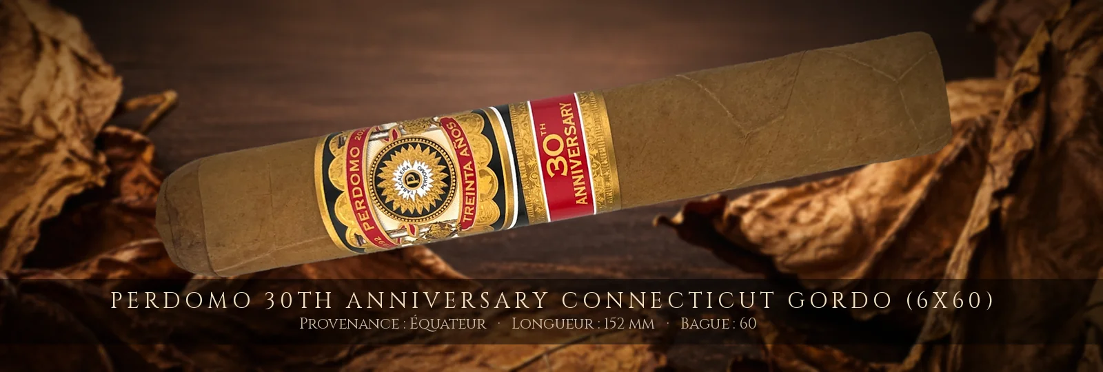 Perdomo 30th Anniversary Connecticut Gordo (6x60) — Perdomo — Équateur