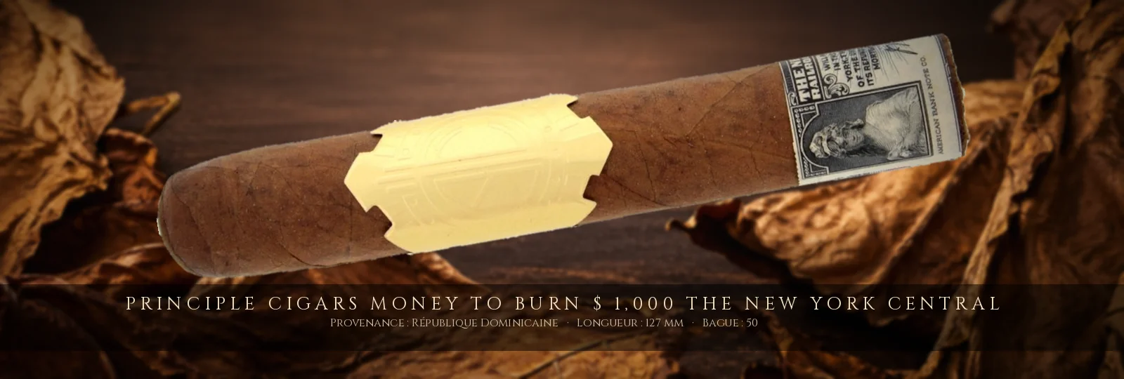 Principle Cigars Money to Burn $ 1,000 The New York Central — Principle Cigars — République Dominicaine