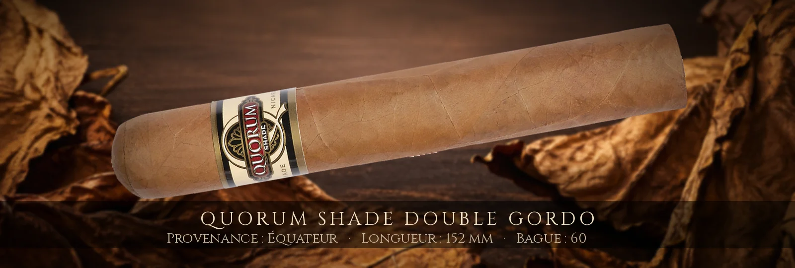 Quorum SHADE Double Gordo — Quorum — Équateur
