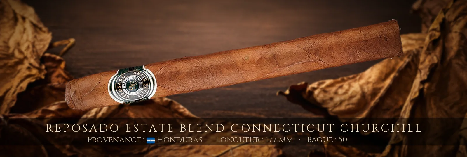 Reposado Estate Blend Connecticut Churchill — Reposado — Honduras