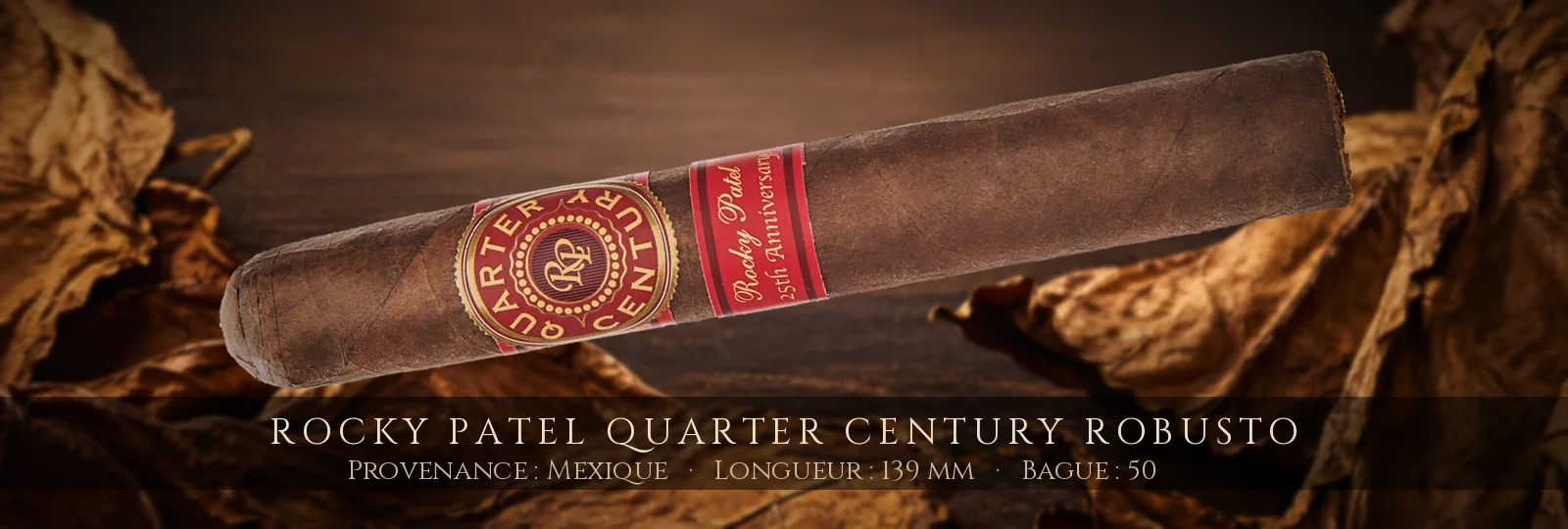 Rocky Patel Quarter Century Robusto — Rocky Patel — Mexique