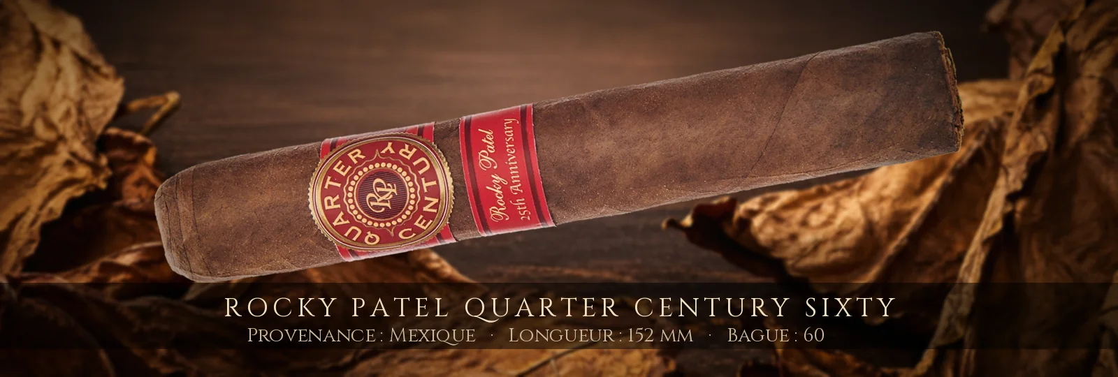 Rocky Patel Quarter Century Sixty — Rocky Patel — Mexique