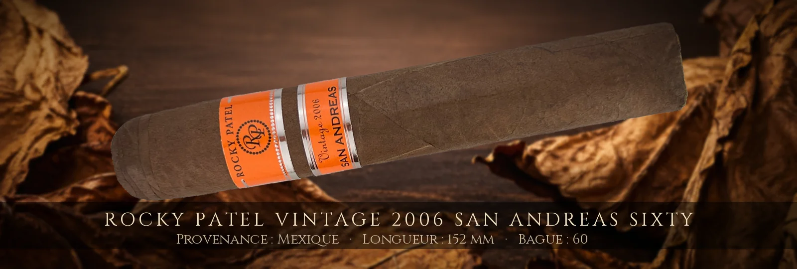 Rocky Patel Vintage 2006 San Andreas Sixty — Rocky Patel — Mexique