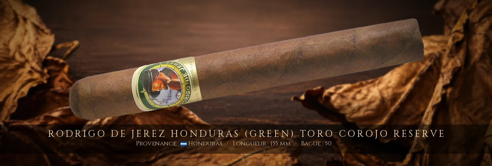 Rodrigo de Jerez Honduras (Green) Toro COROJO RESERVE