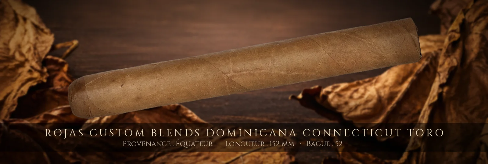 Rojas Custom Blends Dominicana Connecticut Toro — Rojas — Équateur