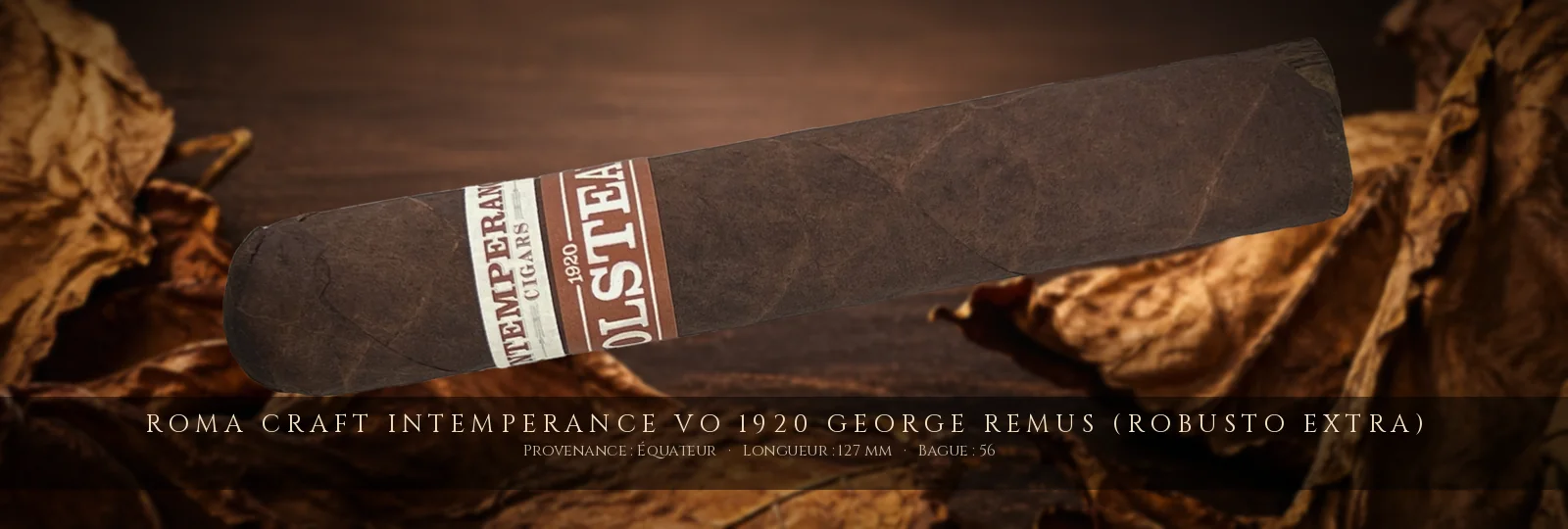 RoMa Craft Intemperance VO 1920 George Remus (Robusto Extra) — RoMa Craft — Équateur