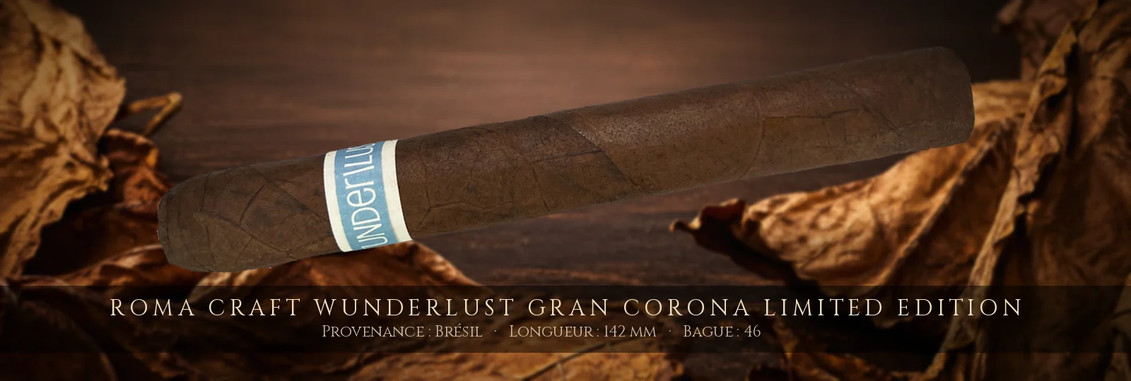 RoMa Craft WunderLust Gran Corona Limited Edition — RoMa Craft — Brésil