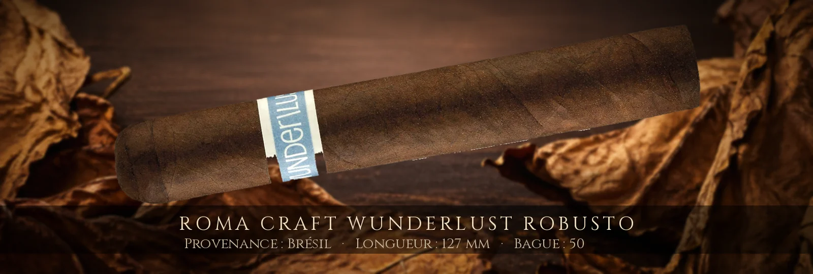 RoMa Craft WunderLust Robusto — RoMa Craft — Brésil