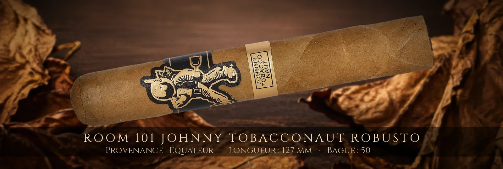 Room 101 Johnny Tobacconaut Robusto — Room 101 — Équateur