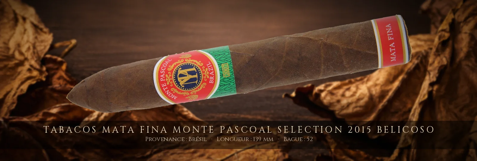 Tabacos Mata Fina Monte Pascoal Selection 2015 Belicoso — Tabacos Mata Fina — Brésil