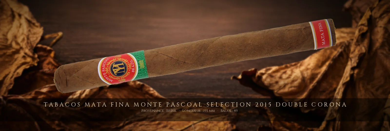 Tabacos Mata Fina Monte Pascoal Selection 2015 Double Corona — Tabacos Mata Fina — Brésil