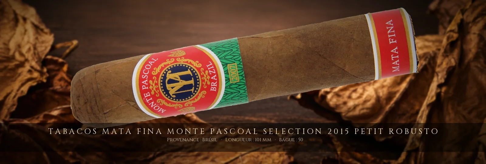 Tabacos Mata Fina Monte Pascoal Selection 2015 Petit Robusto — Tabacos Mata Fina — Brésil