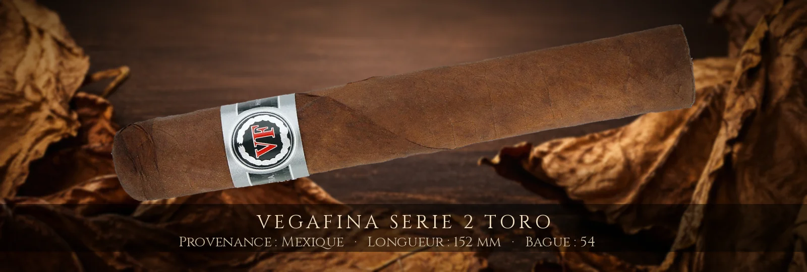 VegaFina Serie 2 Toro — VegaFina — Mexique
