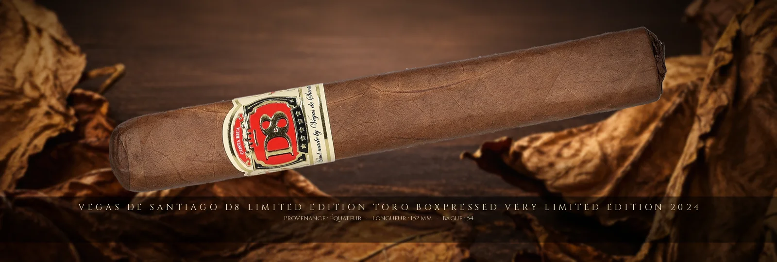 Vegas de Santiago D8 Limited Edition Toro boxpressed very Limited Edition 2024 — Vegas de Santiago — Équateur