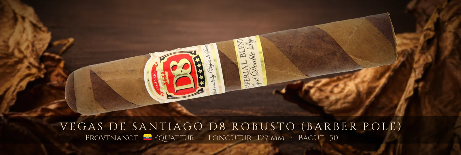 Vegas de Santiago D8 Robusto (Barber Pole) — Vegas de Santiago — Équateur