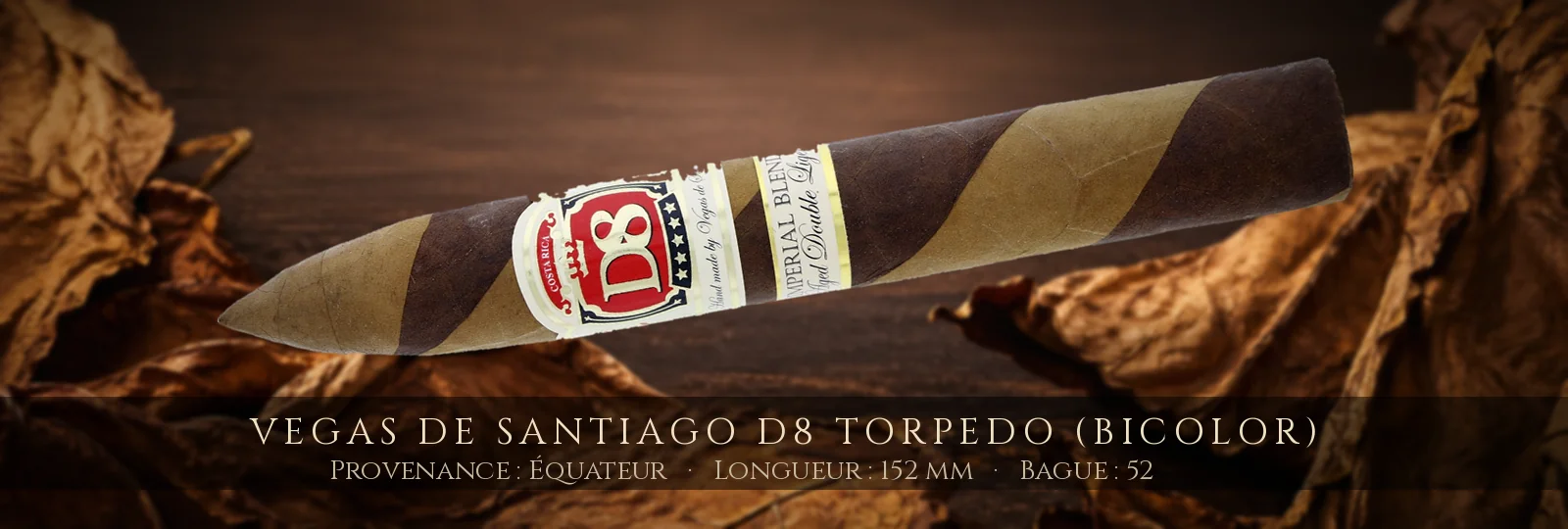 Vegas de Santiago D8 Torpedo (Bicolor) — Vegas de Santiago — Équateur