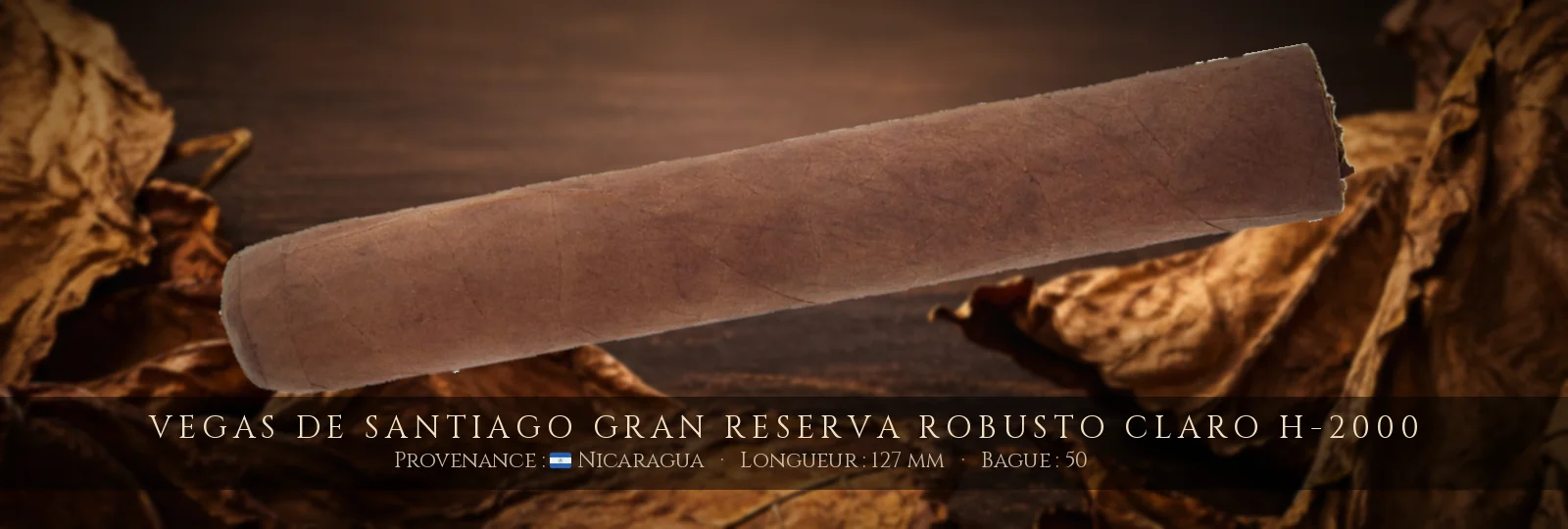 Vegas de Santiago Gran Reserva Robusto Claro H-2000 — Vegas de Santiago — Nicaragua