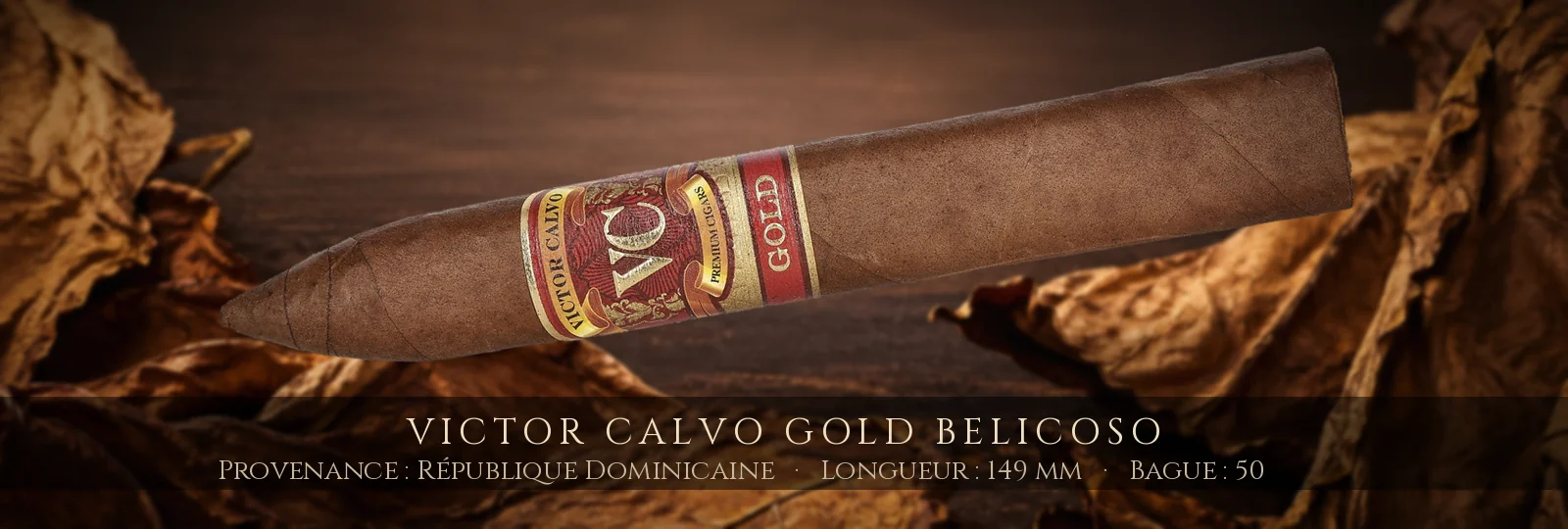 Victor Calvo Gold Belicoso — Victor Calvo — République Dominicaine, Équateur