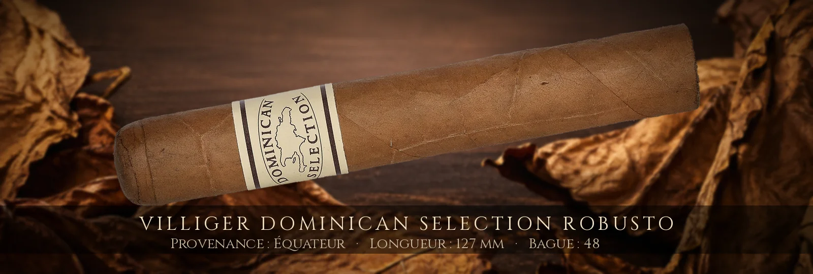 Villiger Dominican Selection Robusto — Villiger — Équateur